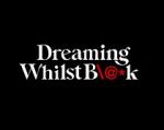 Watch Dreaming Whilst Black Megashare