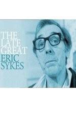 Watch The Late Great Eric Sykes Megashare
