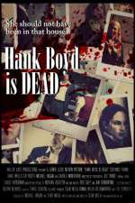 Watch Hank Boyd Is Dead Megashare