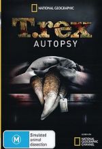 Watch T. Rex Autopsy Megashare