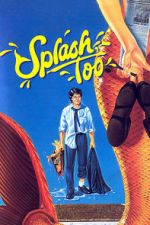 Watch Splash, Too Megashare