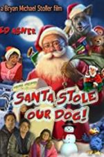 Watch Santa Stole Our Dog: A Merry Doggone Christmas! Megashare