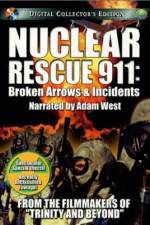 Watch Nuclear Rescue 911 Broken Arrows & Incidents Megashare
