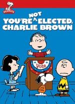 Watch You\'re Not Elected, Charlie Brown (TV Short 1972) Megashare