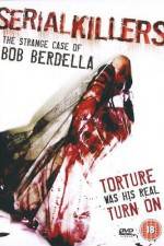 Watch Serial KillersThe Strange Case of Bob Berdella Megashare