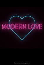 Watch Modern Love Megashare