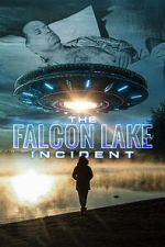 Watch The Falcon Lake Incident Megashare