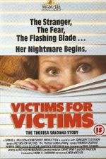 Watch Victims for Victims: The Theresa Saldana Story Megashare