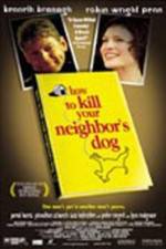Watch How to Kill Your Neighbor's Dog Megashare