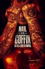 Watch Nail in the Coffin: The Fall and Rise of Vampiro Megashare