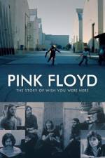 Watch Pink Floyd The Story of Wish You Were Here Megashare