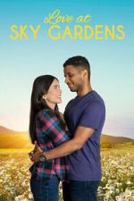 Watch Love at Sky Gardens Megashare