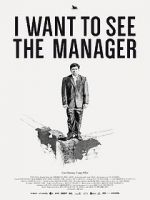 Watch I Want to See the Manager Megashare