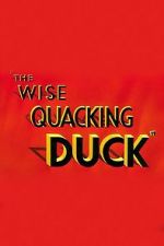 Watch The Wise Quacking Duck (Short 1943) Megashare