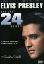 Watch Elvis: The Last 24 Hours Megashare