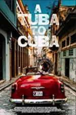 Watch A Tuba to Cuba Megashare