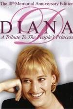 Watch Diana: A Tribute to the People's Princess Megashare