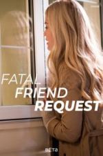 Watch Fatal Friend Request Megashare
