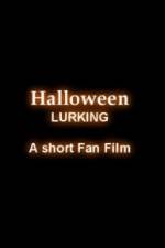 Watch Halloween Lurking Megashare