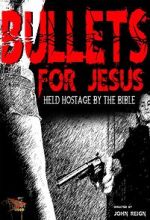 Watch Bullets for Jesus Megashare