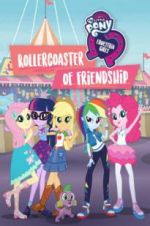 Watch My Little Pony Equestria Girls: Rollercoaster of Friendship Megashare