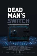 Watch Dead Man\'s Switch: A Crypto Mystery Megashare