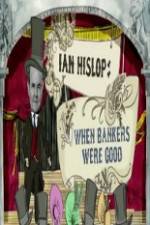 Watch Ian Hislop: When Bankers Were Good Megashare