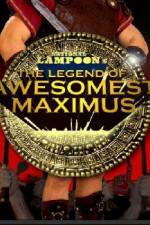Watch The Legend of Awesomest Maximus Megashare