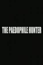 Watch The Paedophile Hunter Megashare