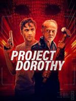 Watch Project Dorothy Online Megashare