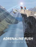 Watch Adrenaline Rush: The Science of Risk Megashare