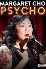 Watch Margaret Cho: PsyCHO Megashare