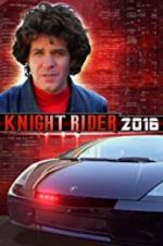 Watch Knight Rider 2016 Megashare