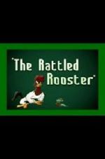 Watch The Rattled Rooster (Short 1948) Megashare