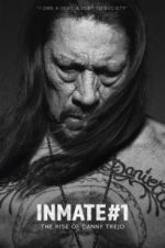 Watch Inmate #1: The Rise of Danny Trejo Megashare