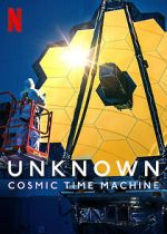 Watch Unknown: Cosmic Time Machine Online Megashare