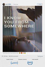 Watch I Know You from Somewhere Megashare