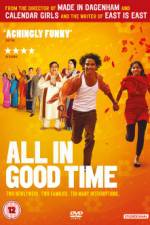 Watch All in Good Time Megashare