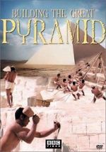 Watch Building the Great Pyramid Megashare