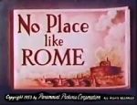 Watch No Place Like Rome (Short 1953) Megashare