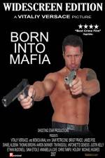 Watch Born Into Mafia Megashare