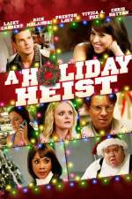 Watch A Holiday Heist Megashare