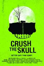 Watch Crush the Skull Megashare