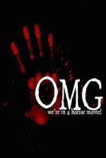 Watch OMG... We\'re in a Horror Movie Megashare