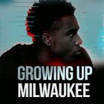 Watch Growing Up Milwaukee Megashare