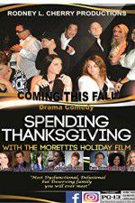 Watch Spending Thanksgiving with the Morettis Megashare