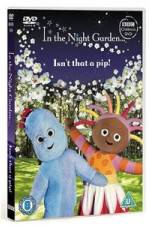 Watch In The Night Garden - Isn't That A Pip Megashare