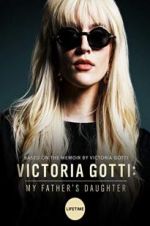 Watch Victoria Gotti: My Father\'s Daughter Megashare