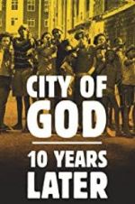 Watch City of God: 10 Years Later Megashare