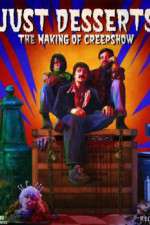 Watch Just Desserts The Making of \'Creepshow\' Megashare